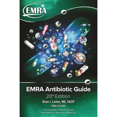 EMRA Antibiotic Guide, 20th ed.
