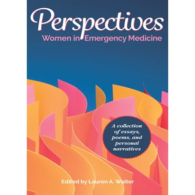 Perspectives - Women in Emergency Medicine